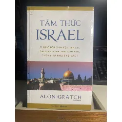 Tâm thức Israel-Tác giả Alon Gratch - NXB Lao Động -Năm XB:07-2016- sách mới 90% STB1138 Blogmeo 27525
