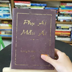 Phụ Ái Mẫu Ái-tác giả Lương Sĩ Hằng-Vĩ Kiên