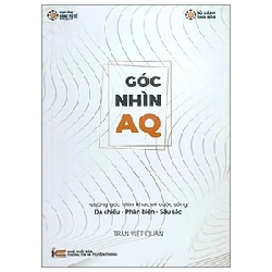 Góc Nhìn AQ - Những Góc Nhìn Khác Về Cuộc Sống Đa Chiều-Phản Biện-Sâu Sắc - Trần Việt Quân ASB.PO Oreka Blogmeo 230225