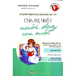 Cha mẹ Nhật nuôi dạy con một - Morotomi Yoshihiko STB2677 Mẹ và bé