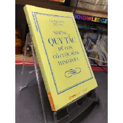 [Sách Cũ SCGR] Những quy tắc để con có cuộc sống hạnh phúc 2016 mới 80% ố bẩn nhẹ Lê Khanh HPB2006 SÁCH KỸ NĂNG