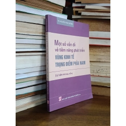 Một số vấn đề về tiềm năng phát triển vùng kinh tế trọng điểm phía Nam - TS. Nguyễn Văn Cường