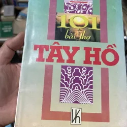 101 bài thơ Tây Hồ - Bùi Hạnh Cẩn sưu tầm và giới thiệu 