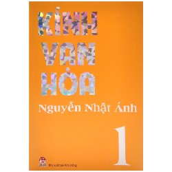 Kính Vạn Hoa - Tập 1 - Nguyễn Nhật Ánh