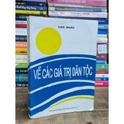 VỀ CÁC GIÁ TRỊ DÂN TỘC - VĂN QUÂN