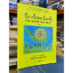 Tự chữa lành : làm sao để khai sáng tập 2 - Ghi chép lời giảng của thầy Pradeep Vijay