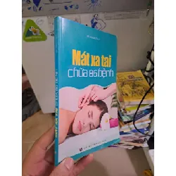 [Sách Cũ SCGR] Mát xa tai chữa 86 bệnh - Hoàng Thuý SỨC KHỎE - THỂ THAO HCM0910