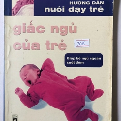 GIẤC NGỦ CỦA TRẺ ( Hướng Dẫn Nuôi Dạy Trẻ) Sách in màu, giấy bóng 