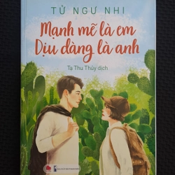 Mạnh mẽ là em, Dịu dàng là anh - Tử Ngư Nhi