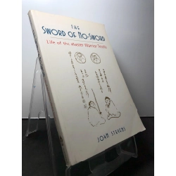 The sword of no-sword Life of the Master warrior Tesshu mới 85% bẩn nhẹ John Stevens HPB1408 NGOẠI VĂN