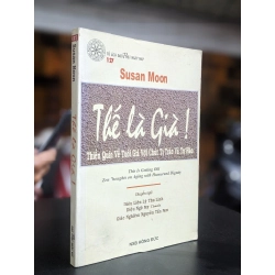 Thế là già! - Susan Moon