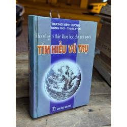 KHO VÀNG TRI THỨC KHOA HỌC CHO MỌI NGƯỜI TÌM HIỂU VŨ TRỤ - TRƯƠNG MINH XƯƠNG & CỘNG SỰ