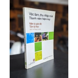 Việc làm, thu nhập của thanh niên hiện nay: nhìn từ góc độ Tâm lý học - Gs. Ts. Vũ Dũng
