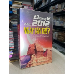 23 tháng 12 năm 2012 ngày tận thế? - Graham Hancock