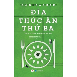 Đĩa thức ăn thứ ba - bút ký về tương lai của nền ẩm thực (HH) Mới 100% HCM.PO Độc quyền - Khoa học, đời sống, nữ công-gia chánh 345328