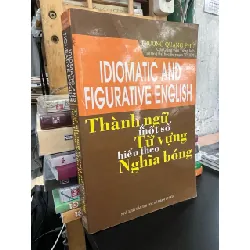 Thành ngữ và một số từ vựng hiểu theo nghĩa bóng - Trương Quang Phú
