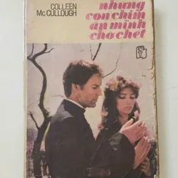 NHỮNG CON CHIM ẨN MÌNH CHỜ CHẾT (Nhà văn Colleen McCullough)