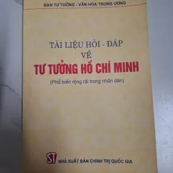 Tài liệu Hỏi - Đáp về Tư tưởng Hồ Chí Minh - Ban Tư tưởng - Văn hóa TW - Chính trị 795987