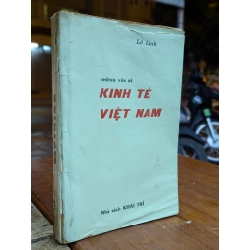 NHỮNG VẤN ĐỀ KINH TẾ VIỆT NAM - LÊ LINH