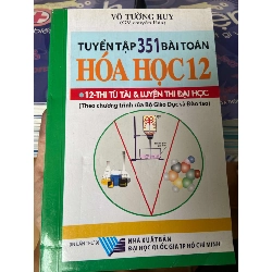 (Sách cũ SCGR) Tuyển Tập 351 Bài Toán Hóa Học 12 - Võ Tường Huy 2008 Tham khảo - luyện thi VAVO-AK2ST1 Blogmeo090426