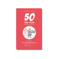 Quà tặng của thời gian. 50 vẫn tươi - hiểu người hiểu đời Vanvosach