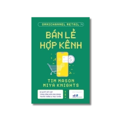 Bán lẻ hợp kênh - Bí quyết kết hợp thành công giữa kinh doanh truyền thống & trực tuyến