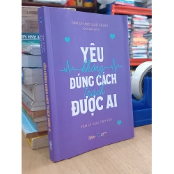 Yêu Không Đúng Cách Trách Được Ai - Tử Khâm dịch