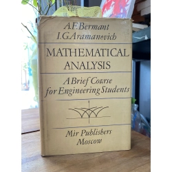 MATHEMATICAL ANALYSIS: A BRIEF COURSE FOR ENGINEERING STUDENTS - A. F. BERMANT, I. G. ARAMANOVICH 273518