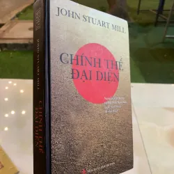 CHÍNH THỂ ĐẠI DIỆN (BÌA CỨNG) - JOHN STUART MILL 