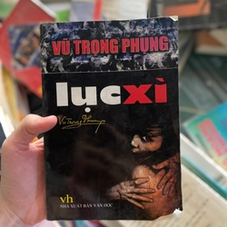 Lục xì – Tác giả: Vũ Trọng Phụng