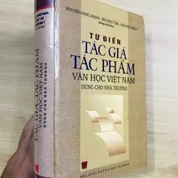 TỪ ĐIỂN TÁC GIẢ TÁC PHẨM VĂN HỌC DÙNG TRONG NHÀ TRƯỜNG 593651