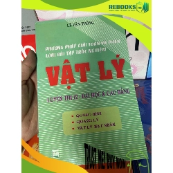 (TẶNG BOOKMARK) Phương Pháp Giải Toán Và Phân Loại Bài Tập Trắc Nghiệm Vật Lý (Luyện Thi 12, Đại Học & Cao Đẳng) - Lê Văn Thông 2007 Tham khảo - luyện thi RBK-AK1T1