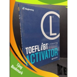 (TẶNG BOOKMARK) Toefl iBT activaror listening - Beginning mới 80% ố 2008 RBK1710 HỌC NGOẠI NGỮ