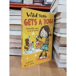 Wild thing gets a dog! - Emma Barnes 589375