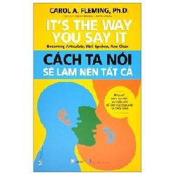 Cách Ta Nói Sẽ Làm Nên Tất Cả - Carol A. Fleming, Ph.D. 286116