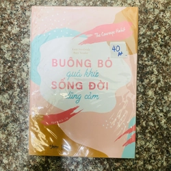 buông bỏ quá khứ sống đời dũng cảm