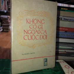 Không có gì ngoài cả cuộc đời - Ylađimia Busin 785996