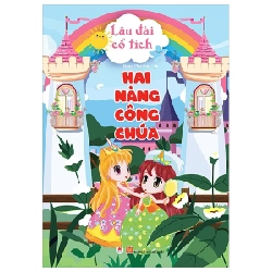 Lâu Đài Cổ Tích - Hai Nàng Công Chúa - Ngọc Phượng (Mới 100%) Truyện thiếu nhi, Huy Hoàng - SÁCH ĐẠI HỌC