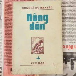 Tác phẩm VH cổ điển Pháp: NÔNG DÂN (Horoné de Balzac) - 300 trang