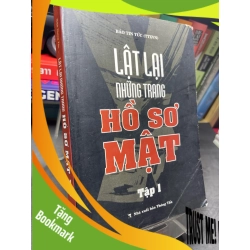 (TẶNG BOOKMARK) Lật lại những trang hồ sơ mật 1 2012 mới 75% ố bẩn viền nhẹ Báo tin tức RBK2705 SÁCH LỊCH SỬ - CHÍNH TRỊ - TRIẾT HỌC