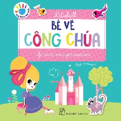 Tay Khéo Tay Xinh - Bé Vẽ Công Chúa (Sách In Mực Thiên Nhiên) (2018) - Lilidoll