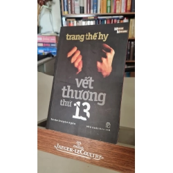 Vết thương thứ 13- 2011- Trang Thế Hy [2001] SÁCH VĂN HỌC