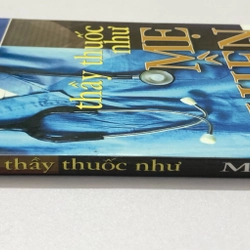 THẦY THUỐC NHƯ MẸ HIỀN 136 trang, nxb: 1998 311666