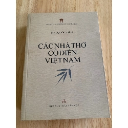 Các Nhà Thơ Cổ Điển Việt Nam (sách mới 90%, năm xb 2016) Mai Quốc Liên STB2905 Văn Học 155111