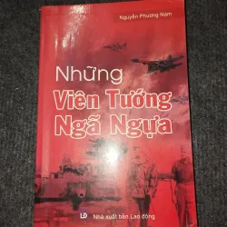 NHỮNG VIÊN TƯỚNG NGÃ NGỰA