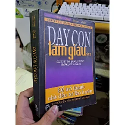 Dạy con làm giàu tập 3 để trở thành nhà đầu tư lão luyện mới 80% 2007 KỸ NĂNG HCM1809