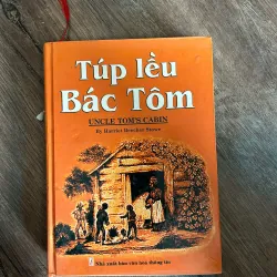 Túp lều Bác Tôm – Harriet Beecher Stowe