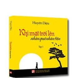 Khi mặt trời lên - Nhân quả nhãn tiền T1 mới 100% Huyền Diệu 2014 HCM.PO