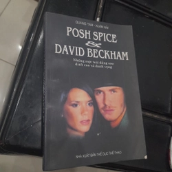 Posh Spice & David Beckham, những mặt trái đằng sau đỉnh cao danh vọng