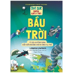 Que Que Thích Khám Phá - Bầu Trời - Từ Rìa Không Gian Đến Bầu Không Khí Chúng Ta Thở - Catherine Chambers, John Paul de Quay 137356